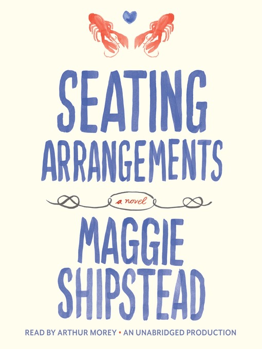 Title details for Seating Arrangements by Maggie Shipstead - Available